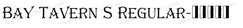 Bay Tavern S Regular字体转换